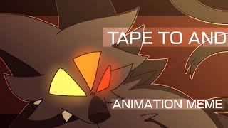 Tape To And Animation Meme