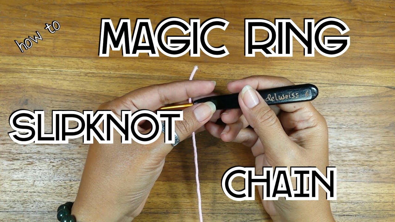 How to Magic Ring , Slipknot , Chain for Crochet YouTube