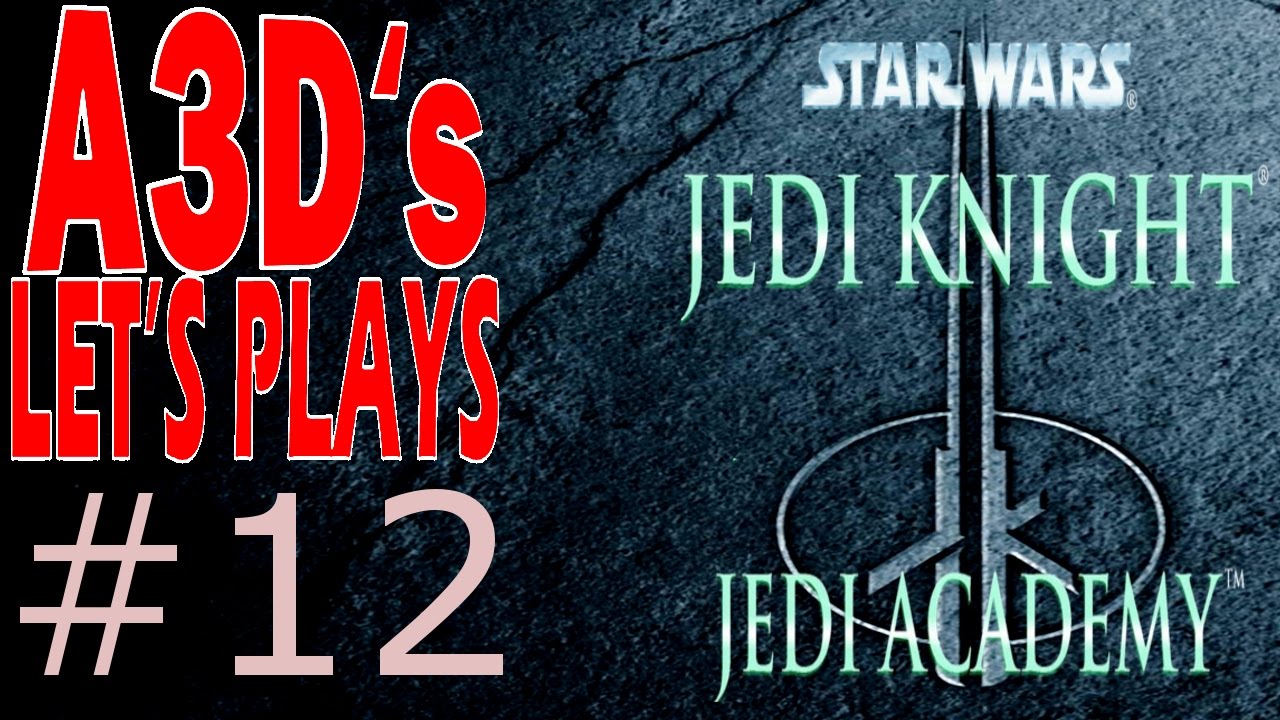 A3D's Jedi Academy Let's Play #12/16 Lightshow pc remote