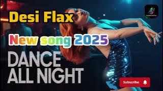 | Desi Flax Rep Song | New_Party_Song_2025 | _Flax_Song Hiphop_English_Punjabi_Mix |