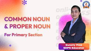 Common Noun and Proper Noun | English Grammar | SDPS Online Classes