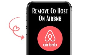 How To Remove Co Host On Airbnb | Remove Co Host From Airbnb Listing