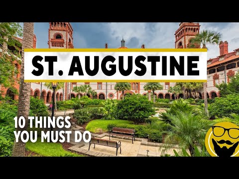 Vidéo: Le top 14 des choses à faire à St. Augustine, en Floride