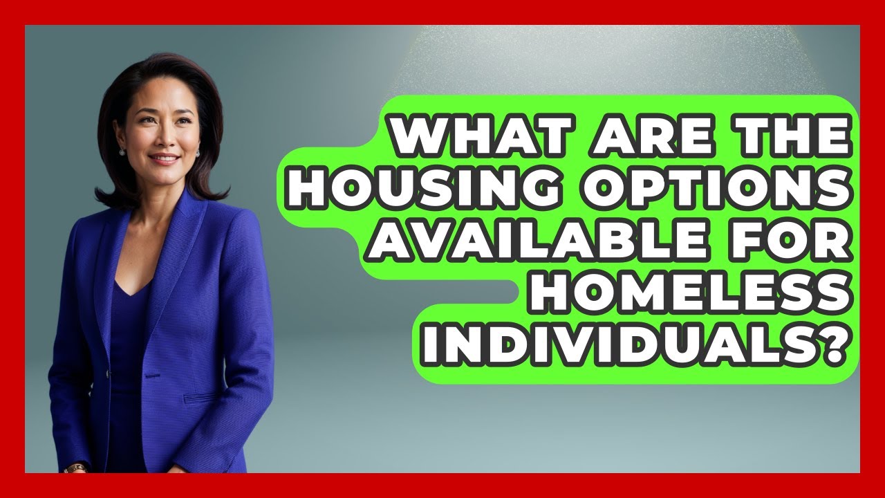 What Are The Housing Options Available For Homeless Individuals? - Law Enforcement Insider