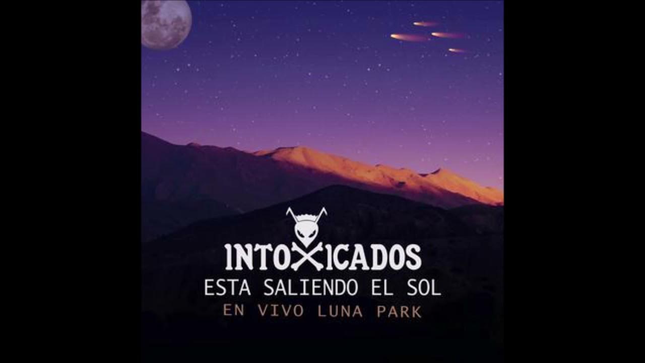 Intoxicados - Esta saliendo el sol (AUDIO) - YouTube