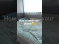 break your phone