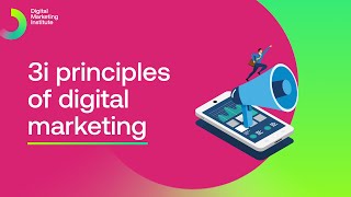 3i principles of digital marketing | Free Digital Marketing Course