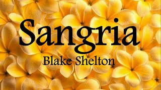 Blake Shelton - Sangria (Lyrics)