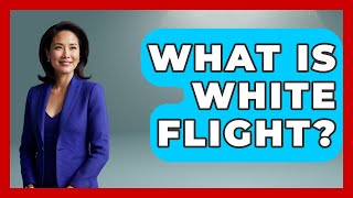 What Is White Flight? - Im A 50S Baby