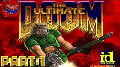 The Ultimate Doom 1993 : Knee - Deep In The Dead (GAMEPLAY Part:1)