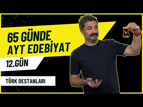 Türk Destanları / 12.GÜN / 65 Günde AYT Edebiyat Kampı / RÜŞTÜ HOCA