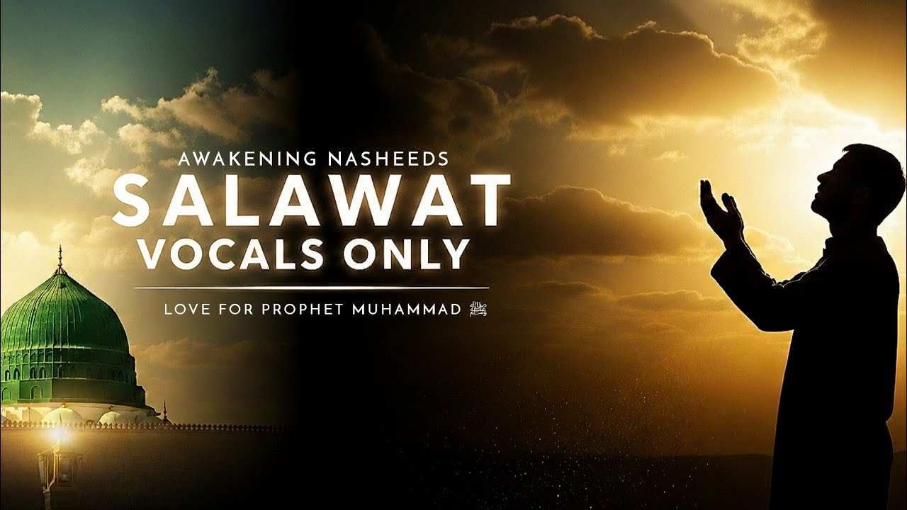 Salawat Vocals Only | Love for Prophet Muhammad ﷺ | Long Nasheed