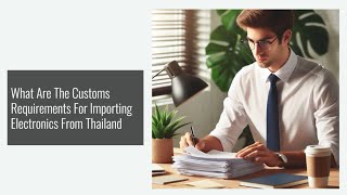 Mastering Thai Imports: Electronics Edition