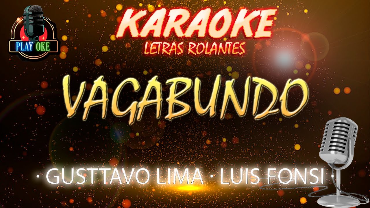 VAGABUNDO karaokê de GUSTTAVO LIMA com LUIZ FONSI | KARAOKE com letra rolante