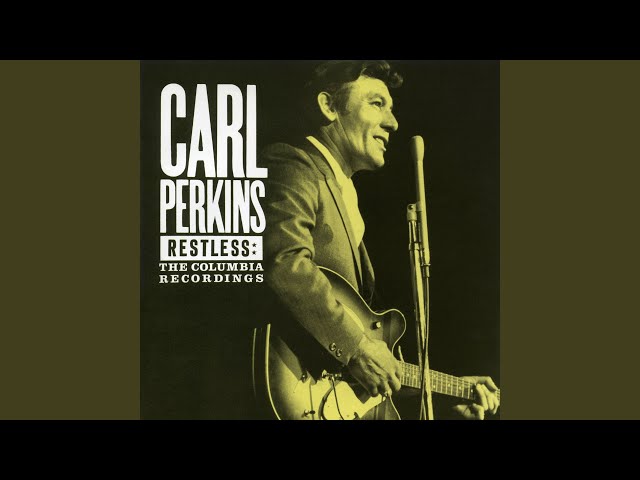 CARL PERKINS - WHEN THE MOON COMES OVER THE MOUNTAIN