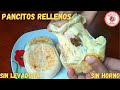 PANCITOS RELLENOS SIN LEVADURA