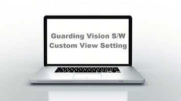 [ CYTE ] Guarding Vision Software Custom View Setting