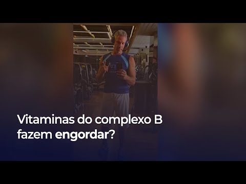 As vitaminas do complexo-B fazem engordar?