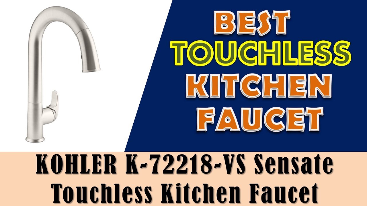 Best Touchless Kitchen Faucet I Kohler K 72218 Vs Sensate