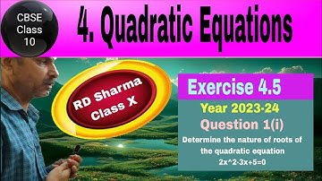 RD Sharma Class 10 EX 4.5 Q 1(i): Determine the nature of roots of quadratic equation 2x^2-3x+5=0