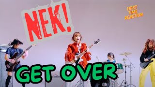 : NEK! | GET OVER | FIRST TIME REACTION