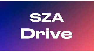 Sza  Drive 