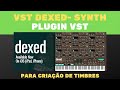 Plugin vst dexed  synth grtis