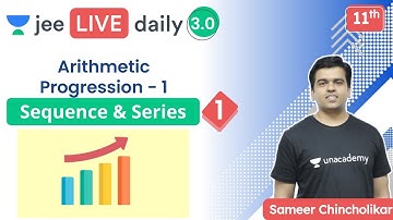 JEE 2022: Sequences & Series L1 | Arithmetic Progression | Unacademy JEE | Sameer Chincholikar