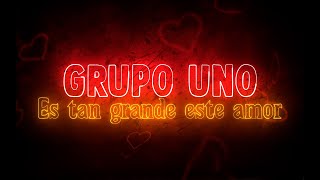 Grupo Uno - Es Tan Grande este Amor | Tema Nuevo 2025