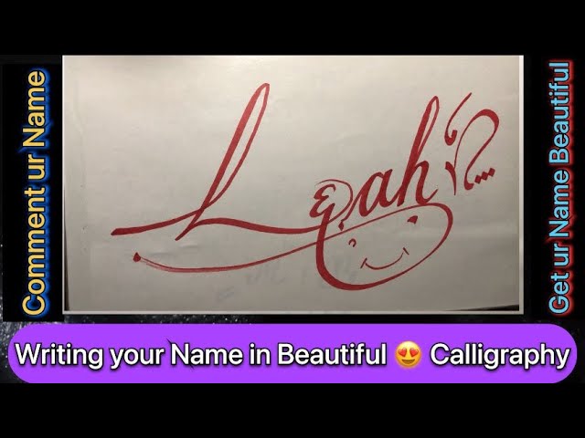 Leah Name Signature Calligraphy | How to Draw | #mybloopers #asmr