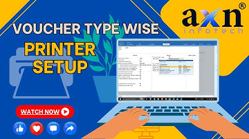Voucher Type Wise Printer 🖨️ Setup in TallyPrime | TDL | Tally Customization | AXN Infotech (Tamil)