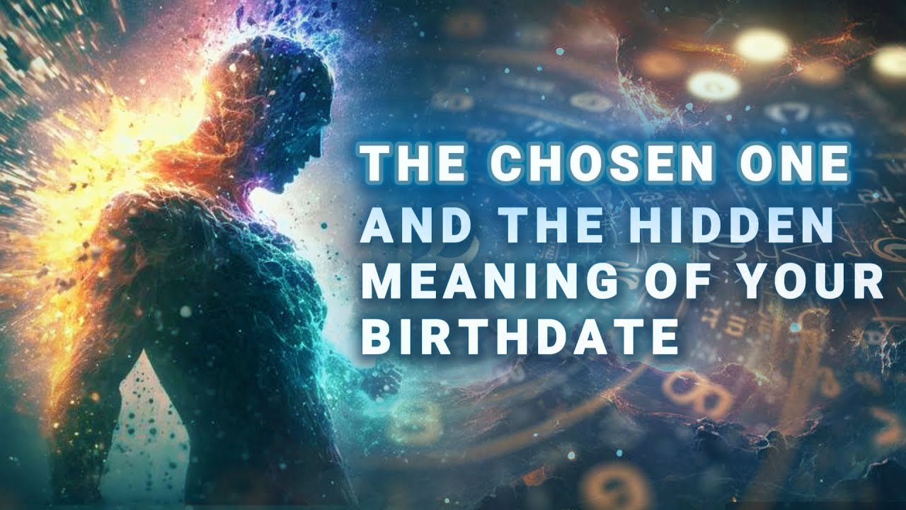 The Chosen Ones The Hidden Meaning of Your Birthdate A Path to Self