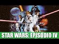 STAR WARS: EPISODIO IV | RESEÑA (EL INICIO DE UNA IP MONSTRUOSA)