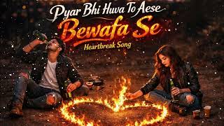 Pyaar To Hawaii Aeshay Bay Vafa Say  To Dil Lagana Para Mahga