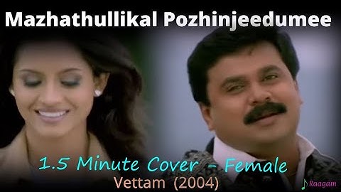 Mazhathullikal Pozhinjeedumee | Female Raw Cover | Vettam | M. G Sreekumar | Dileep | Bhavana Pani