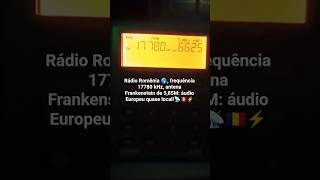 Rádio Romênia 🌎, frequência 17780 kHz, antena Frankenstein de 5,85M: áudio Europeu quase local!📡🇹🇩⚡