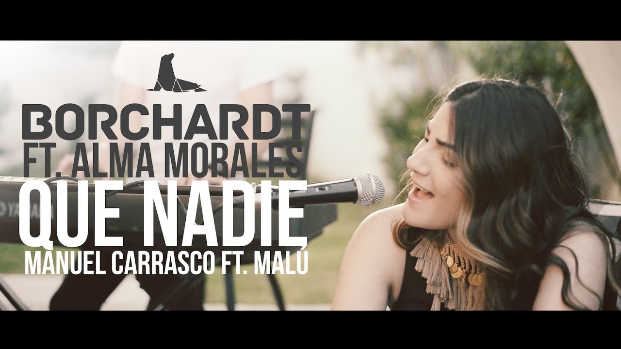 Que Nadie Manuel Carrasco ft. Malú (Cover) por Borchardt ft. Alma