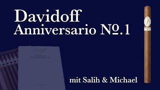 Davidoff Anniversario No.1 mit Michael und Salih