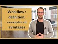 Workflow  dfinition exemples et avantages