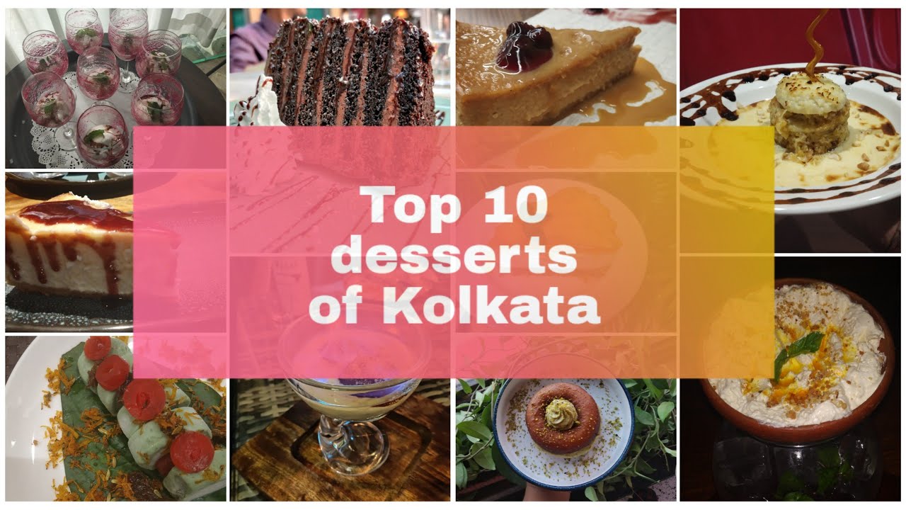 Top 10 desserts Kolkata We explored unlock1 YouTube
