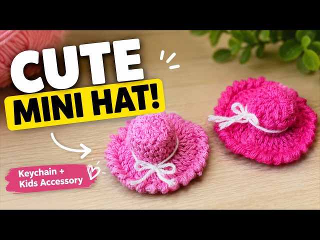 Have You Ever Tried This? Crochet Mini Hat Keychain for Kids