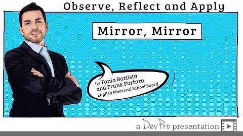 Mirror, Mirror... Observe, Reflect, and Apply