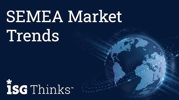 SEMEA Market Trends | ISG Thinks with Julien Escribe