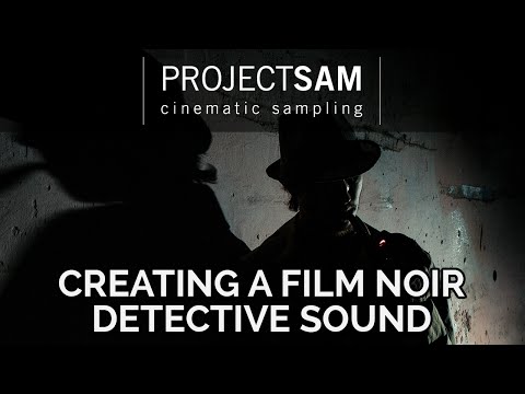 Tutorial: Creating A Film Noir "Detective" Sound using ProjectSAM Swing!