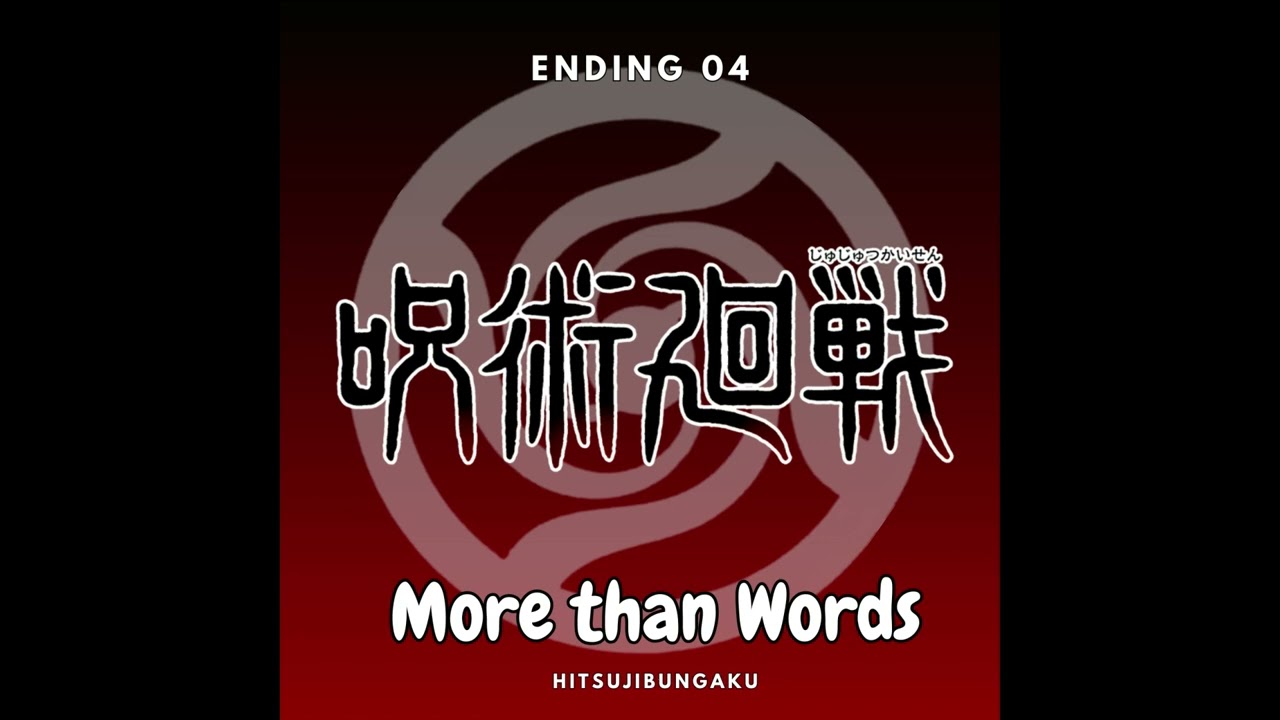 Jujutsu Kaisen Ed 4 - more than words (Hitsujibungaku) #jujutsukaisens