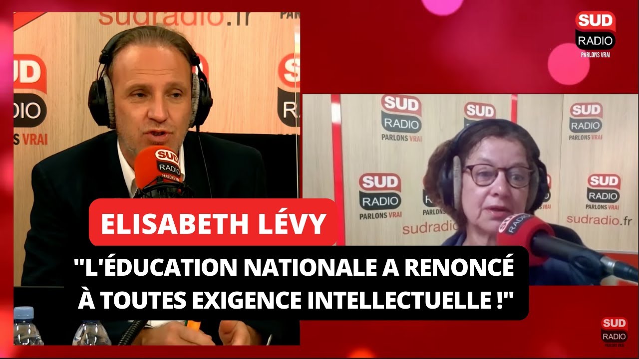 Élisabeth Lévy : "L'Éducation nationale est un désastre"