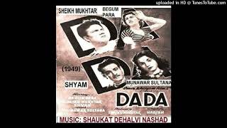 Dada (1949) - Chal Chal Chameli Bagh Mein (Shamshad - G M Durrani) - Shewan Rizvi 