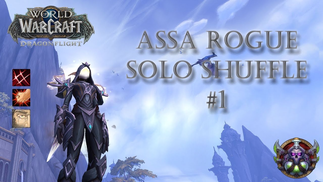 Let's go! 5/1 - Assa Rogue Solo Shuffle #1 - Dragonflight PVP 10.0.5