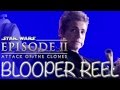 Star Wars: Episode II - Outtakes / Blooper Reel