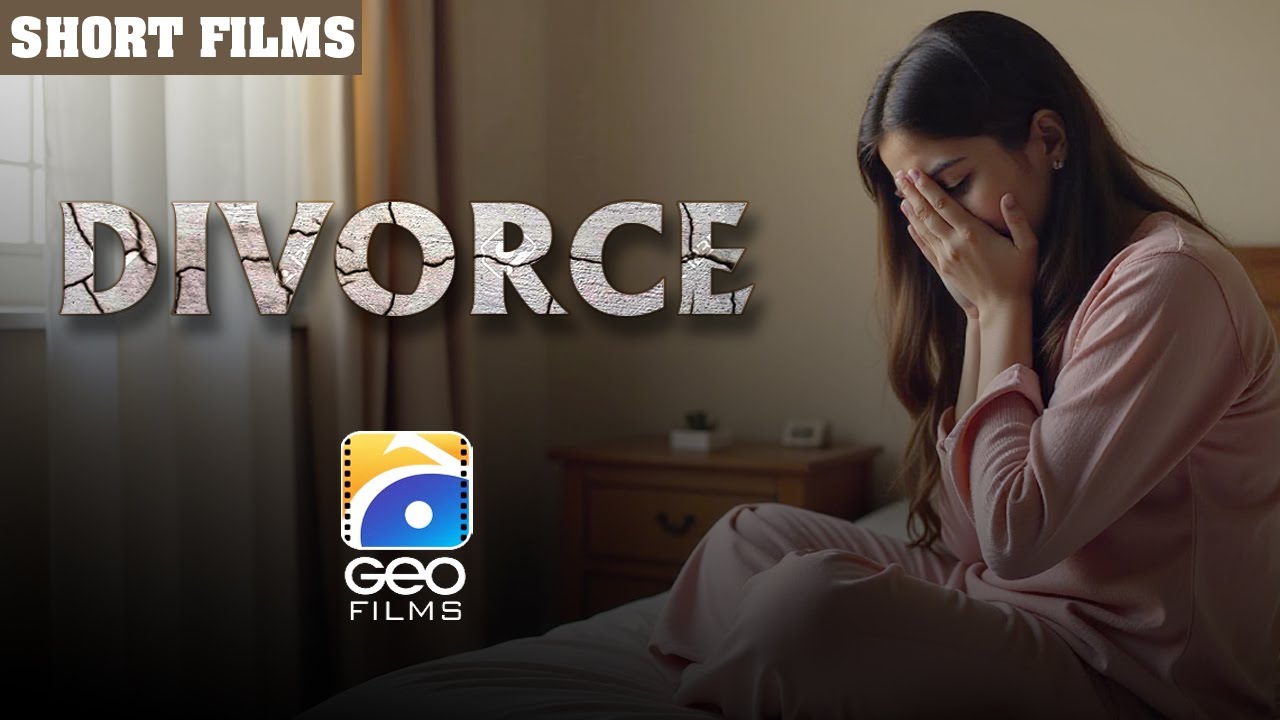 Divorce | Short Films | Parveen Akbar - Maryam Noor - Ellie Zaid | Geo Films
